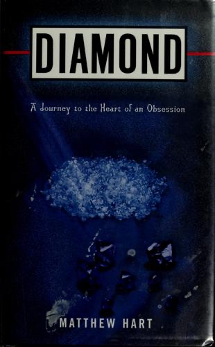 Cover of Diamond: A Journey to the Heart of an Obsession