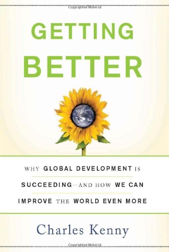 Cover of Getting Better: Why Global Development Is Succeeding