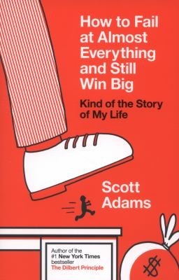 Cover of How to Fail at Almost Everything and Still Win Big