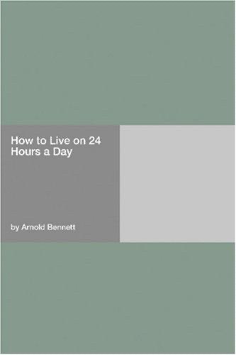 Cover of How to Live on 24 Hours a Day