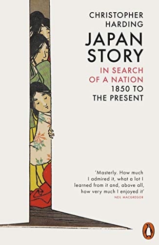 Cover of Japan Story: In Search of a Nation, 1850 to the Present