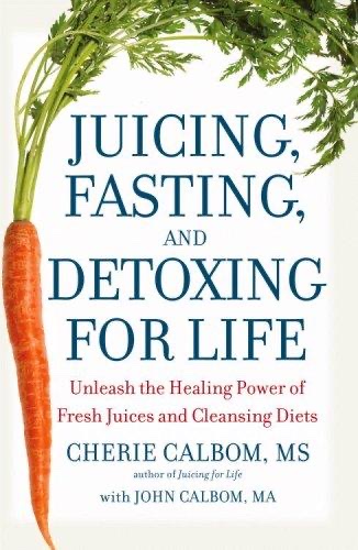 Cover of Juicing, Fasting, and Detoxing for Life