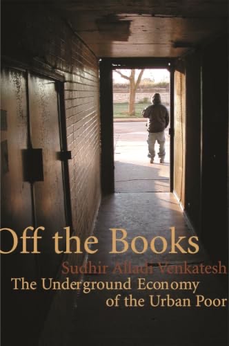Cover of Off the Books: The Underground Economy of the Urban Poor