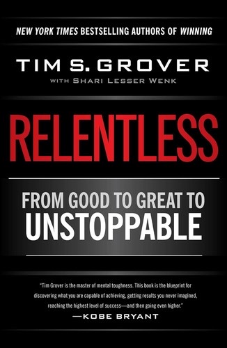 Cover of Relentless: From Good to Great to Unstoppable