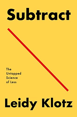 Cover of Subtract: The Untapped Science of Less