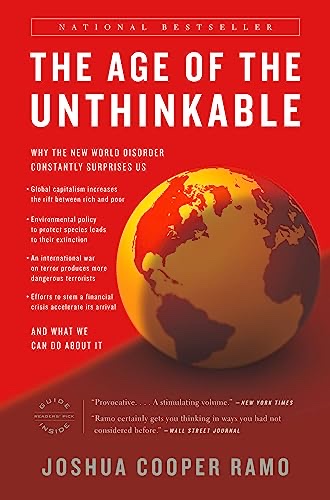 Cover of The Age of the Unthinkable: Why the New World Disorder Constantly Surprises Us And What We Can Do About It