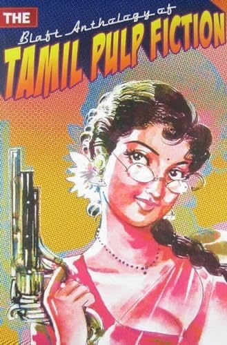 Cover of The Blaft Anthology of Tamil Pulp Fiction