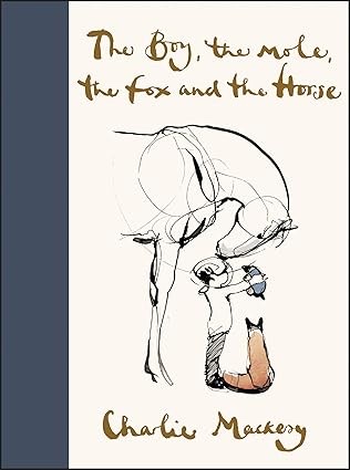 Cover of The Boy, the Mole, the Fox and the Horse
