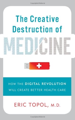 Cover of The Creative Destruction of Medicine
