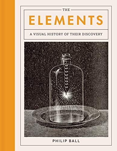 Cover of The Elements: A Visual History of Their Discovery