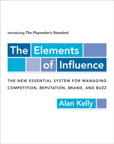 Cover of The Elements of Influence: Introducing the Playmaker's Standard