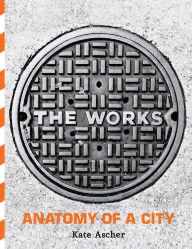 Cover of The Works: Anatomy of a City