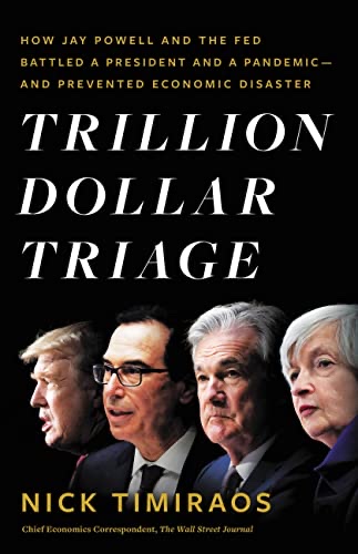 Cover of Trillion Dollar Triage: How Jay Powell and the Fed Battled a President and a Pandemic---and Prevented Economic Disaster