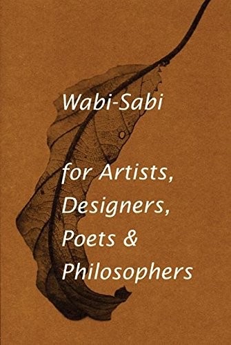 Cover of Wabi-Sabi for Artists, Designers, Poets & Philosophers