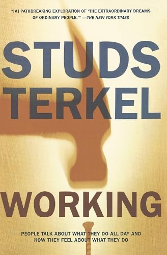 Cover of Working: People Talk About What They Do All Day and How They Feel About What They Do