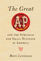 Cover of The Great A&P and the Struggle for Small Business in America