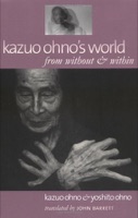Cover of Kazuo Ohno's world from without and within