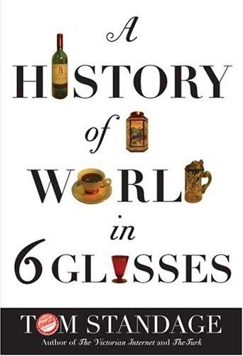 Cover of A History of the World in 6 Glasses