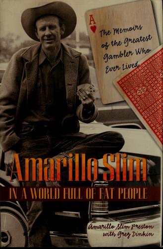 Cover of Amarillo Slim in a World Full of Fat People