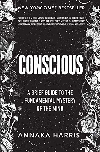 Cover of Conscious: A Brief Guide to the Fundamental Mystery of the Mind