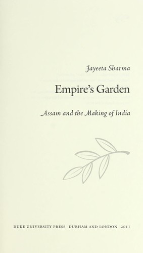 Cover of Empire's Garden: Assam and the Making of India