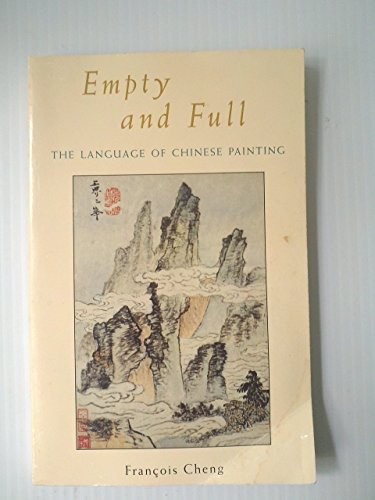 Cover of Empty and Full: The Language of Chinese Painting