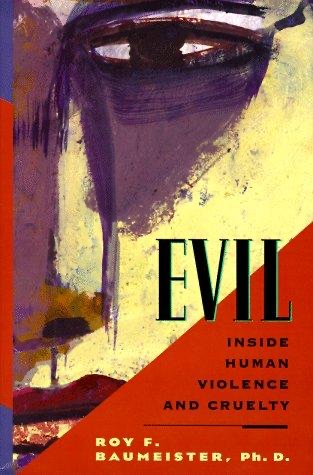 Cover of Evil: Inside Human Violence and Cruelty