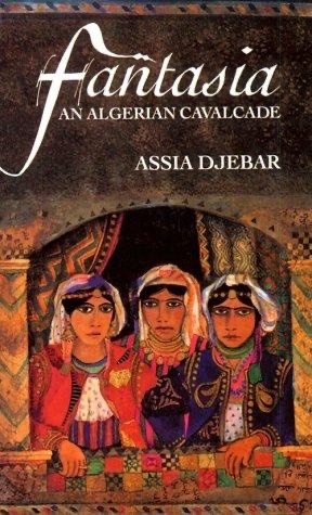 Cover of Fantasia: An Algerian Cavalcade