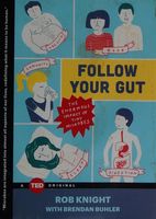 Cover of Follow Your Gut: The Enormous Impact of Tiny Microbes