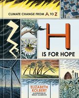 Cover of H Is for Hope: Climate Change from A to Z