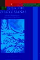 Cover of Singing The Kyrgyz Manas Saparbek Kasmambetovs Recitations Of Epic Poetry