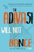 Cover of The Adivasi Will Not Dance
