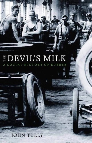 Cover of The Devil's Milk: A Social History of Rubber