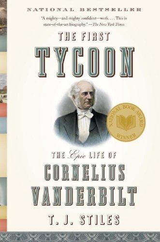 Cover of The First Tycoon: The Epic Life of Cornelius Vanderbilt