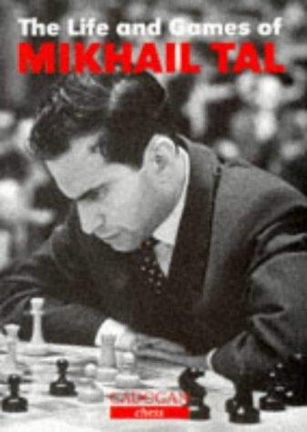 Cover of The Life and Games of Mikhail Tal