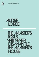 Cover of The Master’s Tools Will Never Dismantle the Master’s House