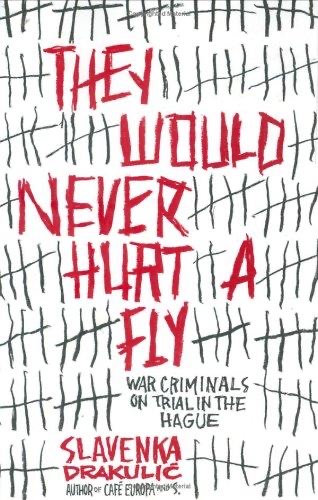 Cover of They Would Never Hurt a Fly
