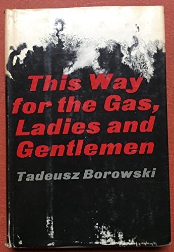 Cover of This Way for the Gas, Ladies and Gentlemen