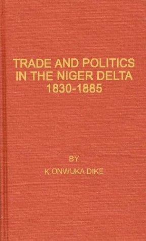 Cover of Trade and Politics in the Niger Delta, 1830–1885